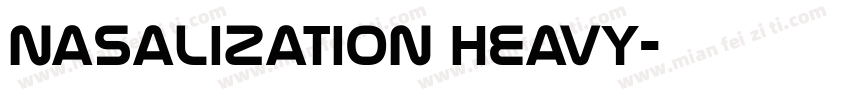 Nasalization Heavy字体转换